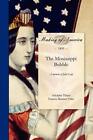 Mississippi Bubble: A Memoir of John Law, to Which Are Added Authentic Accoun<|