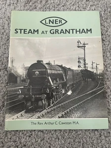 LNER STEAM AT GRANTHAM - Rev. Arthur C Cawston - Train Railway Locomotive Etc - Picture 1 of 12