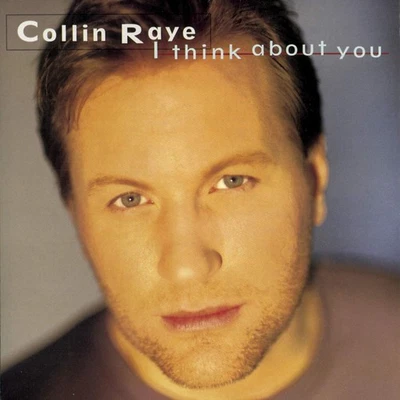 Collin Raye I THINK ABOUT YOU (CD) (US IMPORT) - Image 1 of 2