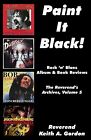 Paint It Black!: The Reverend's Archives, Volume 5 By Gordon, Keith A.