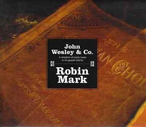 John Wesley & Co. von Robin Mark (CD, 2012) TOP - Bild 1 von 1