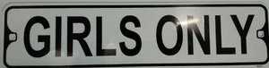Girls Only Aluminum Metal Street Sign 3" x 12" - Picture 1 of 1