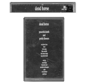 DEAD HORSE Peaceful Death Pretty Flowers Cassette FULLY TESTED punk metal thrash - Picture 1 of 8