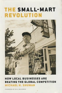 THE SMALL-MART REVOLUTION BY MICHAEL SHUMAN, 2006 (HARDCOVER W/ DUST JACKET) FIR - Picture 1 of 1