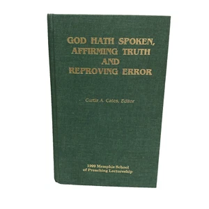 God Hath Spoken Affirming Truth & Reproving Error Memphis School of Preaching HB - Imagen 1 de 8