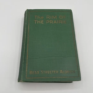 The Rim of the Prairie Bess Streeter Aldrich 1925 First Edition Grosset & Dunlap - Picture 1 of 5