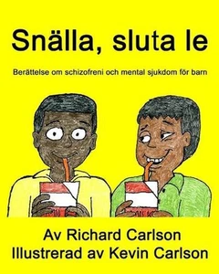 Snlla, sluta le: Ber?ttelse om schizofreni och mental sjukdom f?r barn by Richar - Picture 1 of 1