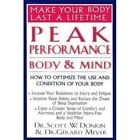 Peak Performance - Body And Mind: Make Your Body Last A - Paperback New Scott W.