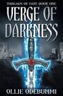 Verge Of Darkness (Threads Of Fate) By Odebunmi, Ollie Book The Fast Free