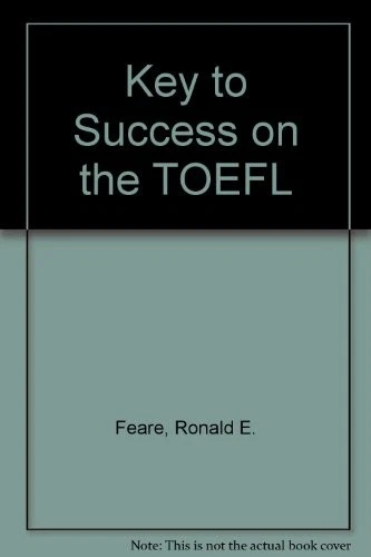 Key to Success on the TOEFL,Ronald E. Feare - Image 1 of 1