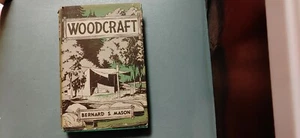 WOODCRAFT BY BERNARD S. MASON ILLUSTRATIONS BY F.H. KOCK 1939 1ST EDITION DJ - Picture 1 of 12