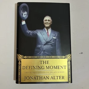The Defining Moment, by Jonathan Alter - 2006 - Signed 1st Ed Hardcover Book DJ - Picture 1 of 6