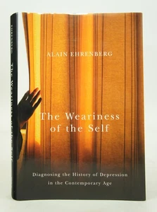 The Weariness of the Self: Diagnosing the History of Depression in the Contemp.. - Picture 1 of 1