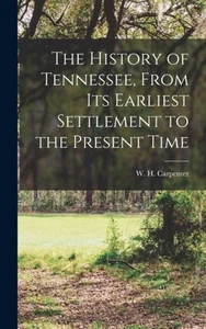 W. H. William Henry - History of Tennessee From its Earliest Settlem - L555z - Picture 1 of 1
