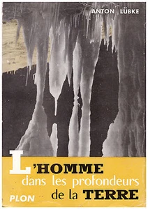 LUBKE Anton - L'HOMME DANS LES PROFONDEURS DE LA TERRE - 1955 - Photo 1/2
