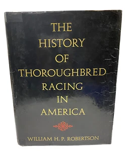 The History Of Thoroughbred Racing In America William H P Robertson Equestrian - Picture 1 of 12