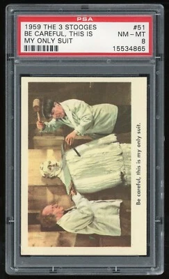 1959 Fleer The Three Stooges Card #51 Be Careful, This Is My Only Suit PSA 8 - Image 1 of 4