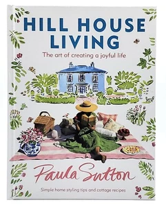 Paula Sutton / Hill House Living The Art of Creating a Joyful Life 2021 - Imagen 1 de 1