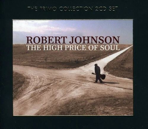 The High Price of Soul by Johnson, Robert (CD, 2007)
