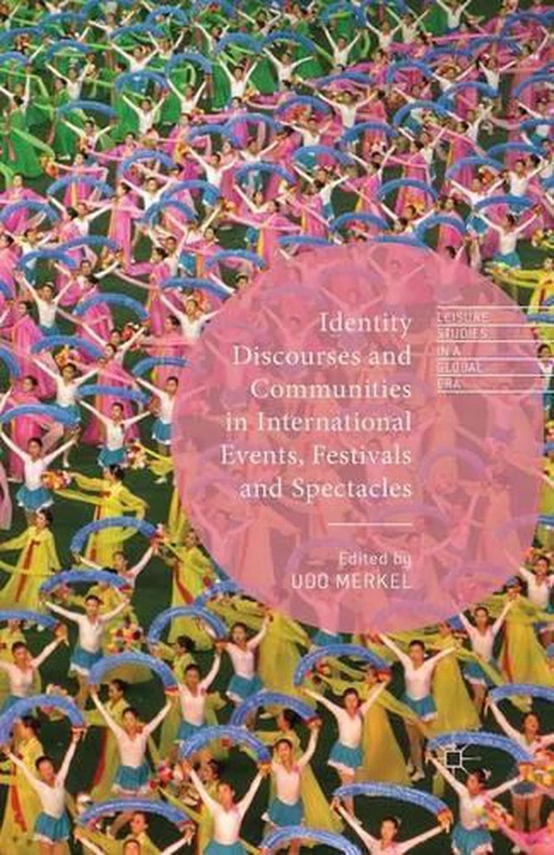 Identity Discourses and Communities in International Events, Festivals and Spect - Image 1 of 1