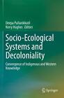Socio-Ecological Systems And Decoloniality: Convergence Of Indigenous And Wester