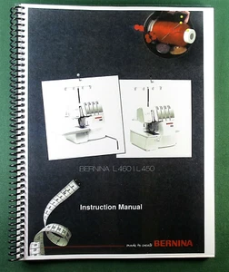 Bernina L460 L450 Instruction Manual: Full Color & Protective Covers! - Picture 1 of 1