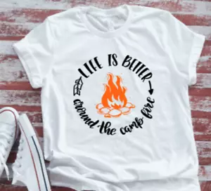 Life is Better Around the Campfire Unisex T-Shirt Weiß Kurzarm - Bild 1 von 1