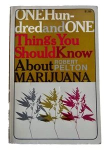oNE HUNDRED & ONE THINGS YOU SHOULD KNOW ABOUT MARIJUANA BOOK PELTON neocurio - Picture 1 of 14