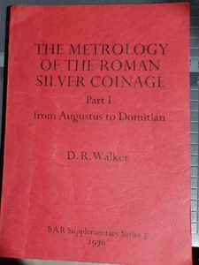WALKER D.R. The Metrology of the Roman Silver Coinage Part I: from Augustus to.. - Picture 1 of 9