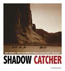 Shadow Catcher: How Edward S. Curtis Documented American Indian Dignity And Beau