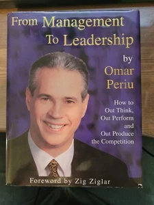 From Management to Leadership Omar Periu AUTOGRAPHED! HC w/ DJ Good! 1st ED! - Picture 1 of 4