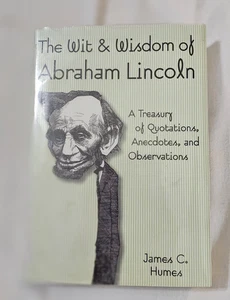 The Wit & Wisdom of Abraham Lincoln by James C. Humes Hardcover Book - Imagen 1 de 8