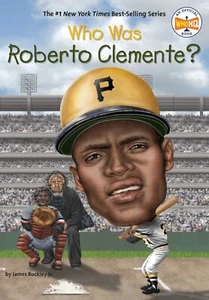 Wer war Roberto Clemente? von James Buckley Jr. and Who HQ (2014, Digest) - Bild 1 von 1
