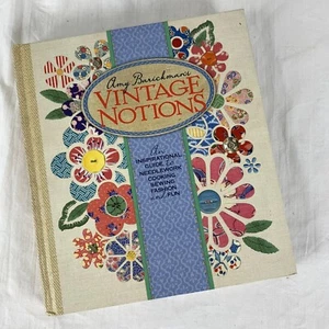 Amy Barickman Vintage Notions Inspirational Guide To Needlework HC 1924 VG - Picture 1 of 14