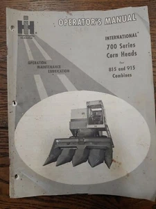 INTERNATIONAL 700 SERIES CORN HEADS 815 & 915 COMBINES OPERATORS OWNERS MANUAL - Picture 1 of 1