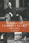 Francis Blake: An Inventor's Life, 1850-1913 by Elton W. Hall (English) Hardcove