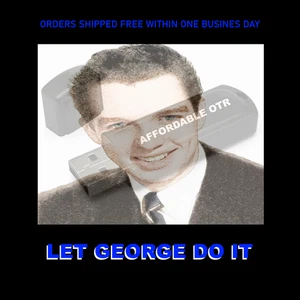 LET GEORGE DO IT!  242 OLD TIME RADIO DETECTIVE SHOWS ON A USB FLASH DRIVE! - Picture 1 of 4