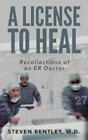 Steven Bentley A License to Heal (Paperback)