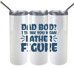 Dad Bod? I Think You Mean Father Figure Funny Father's Day Skinny Tumbler - Picture 1 of 1