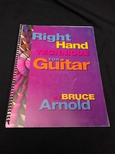 Bruce Arnold Right Hand Technique for Guitar Book in Excellent condition - Imagen 1 de 3