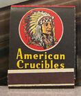 Vintage Matchbook American Crucibles Native American Indian Shelton Connecticut