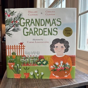 Grandma’s Gardens Hillary Clinton Chelsea Clinton SIGNED COPY Hard Cover - NEW - Picture 1 of 5