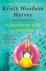 The Southern Side of Paradise Harvey, Kristy Woodson