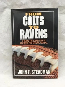 From Colts to Ravens First Ed.  Inscribed & Signed by the Author John Steadman - Picture 1 of 10