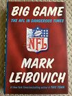 Big Game : The Nfl In Dangerous Times By Mark Leibovich (2018, Hardcover)