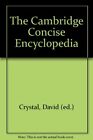 The Cambridge Concise Encyclopedia, Crystal, David (ed.), Used; Very Good Book