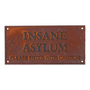 Insane Asylum Enter With Caution Sign Plaque Cast Iron Door Mental Hospital - Picture 1 of 7