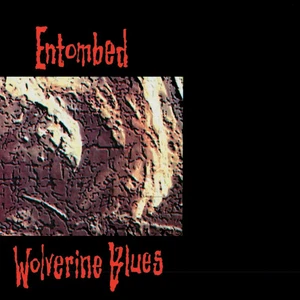 ENTOMBED - Wolverine Blues (FDR) [DIGIPAK CD] - Bild 1 von 1