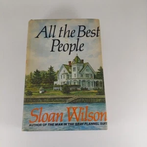 All The Best People by Sloan Wilson 1970 G.P. Putnam's Sons HCDJ Book Club Ed - Picture 1 of 14