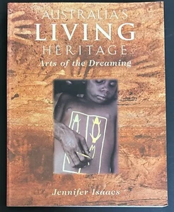 AUSTRALIA'S LIVING HERITAGE Arts Of The Dreaming-Jennifer Isaacs - Picture 1 of 19